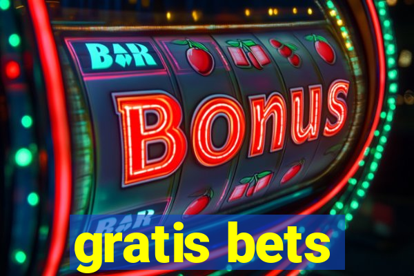 gratis bets